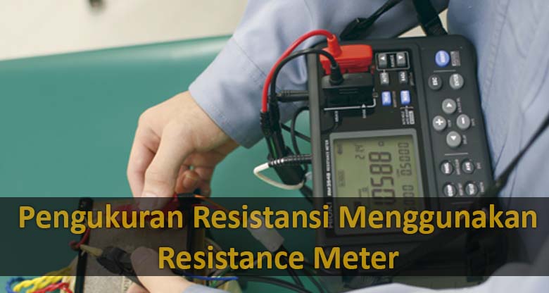 bagaimana-cara-menggunakan-resistance-meter