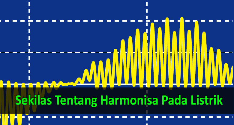 sekilas tentang harmonisa pada listrik