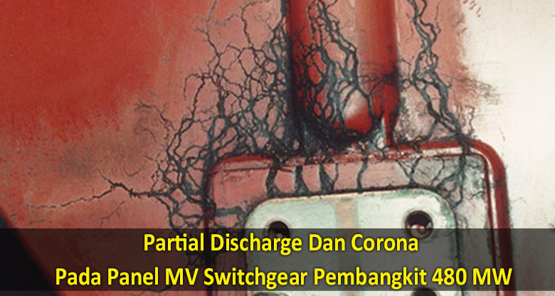 Partial Discharge Dan Corona Pada Panel MV Switchgear Pembangkit 480 MW