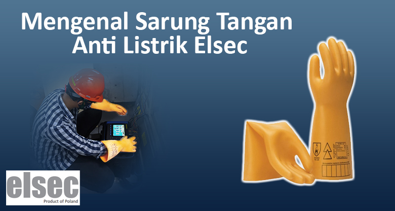 sarung tangan anti listrik elsec