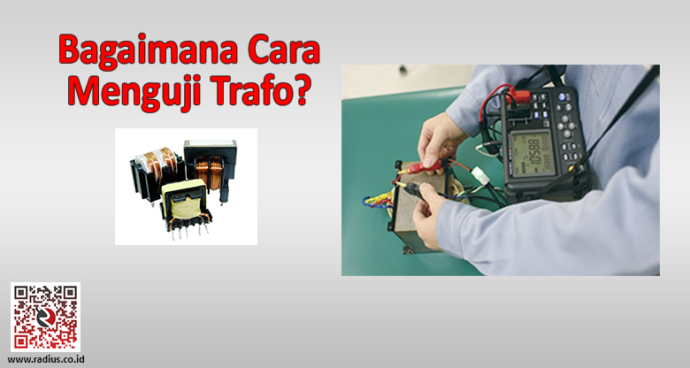 bagaimana cara menguji trafo