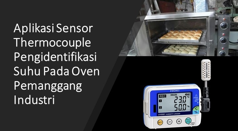 Aplikasi Sensor Thermocouple Pengidentifikasi Suhu Pada Oven Pemanggang Industri