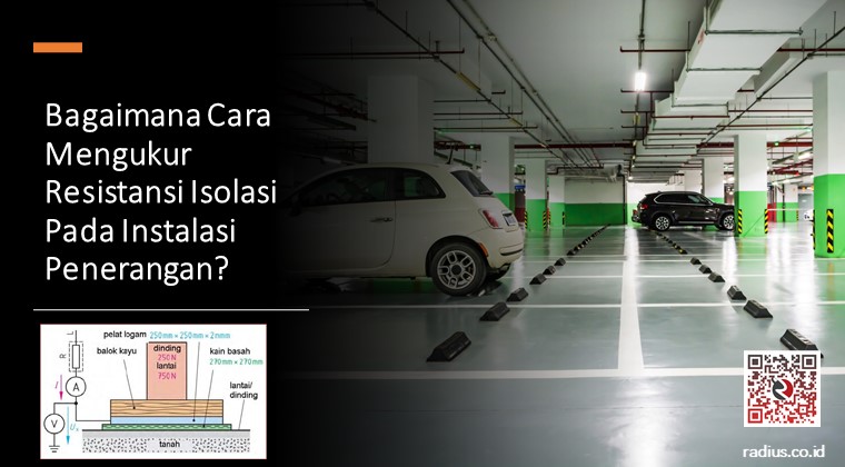 Bagaimana Cara Mengukur Resistansi Isolasi Pada Instalasi Penerangan