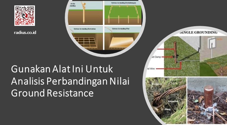 Gunakan Alat Ini Untuk Analisis Perbandingan Nilai Ground Resistance