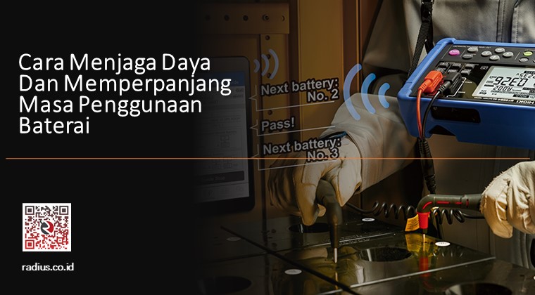 Cara-Menjaga-Daya-Dan-Memperpanjang-Masa-Penggunaan-Baterai