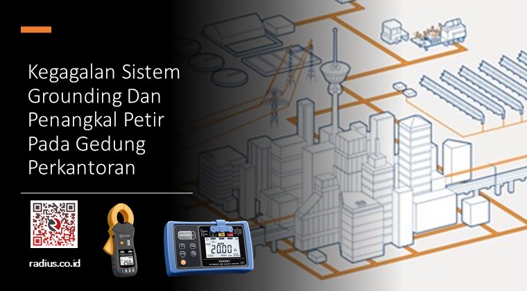 Kegagalan Sistem Grounding Dan Penangkal Petir Pada Gedung Perkantoran