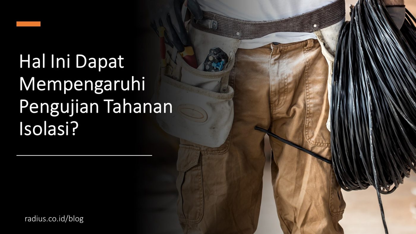 yang dapat mempengaruhi pengujian tahanan isolasi