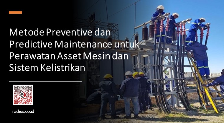 Metode Preventive dan Predictive Maintenance untuk Perawatan Asset Mesin dan Sistem Kelistrikan