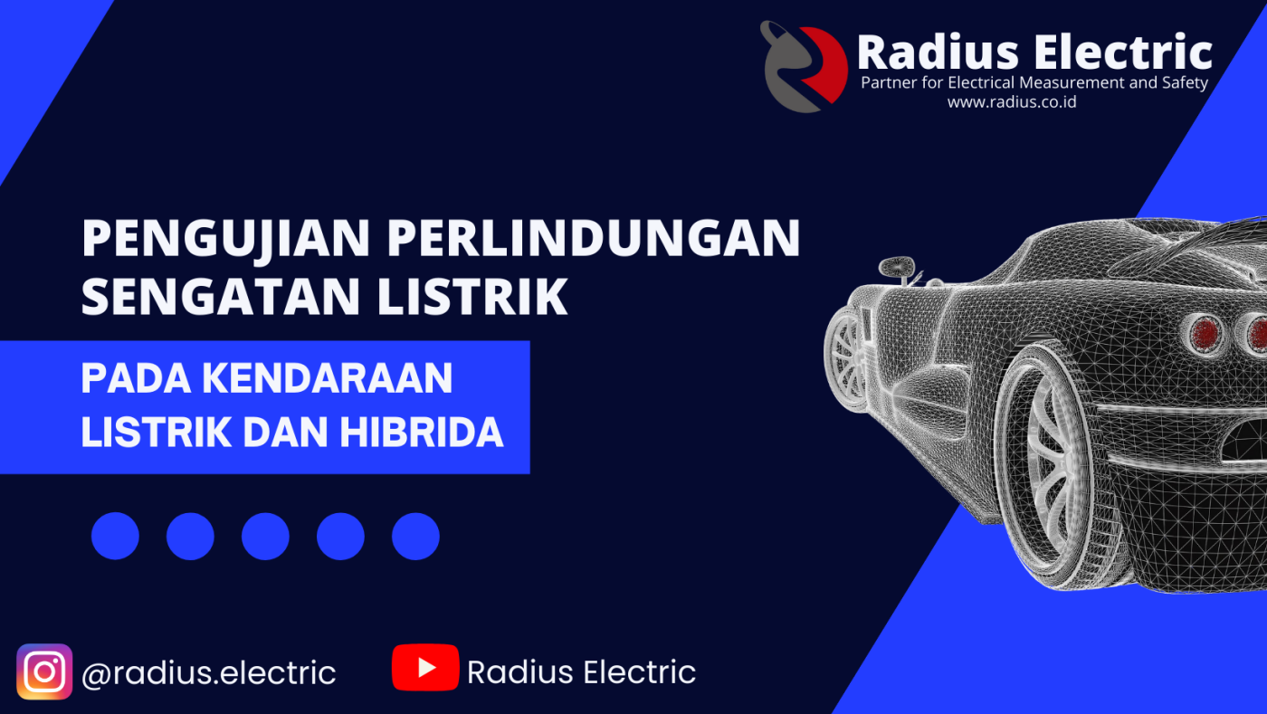 Pengujian Perlindungan Terhadap Sengatan Listrik pada Kendaraan Listrik dan Hibrida