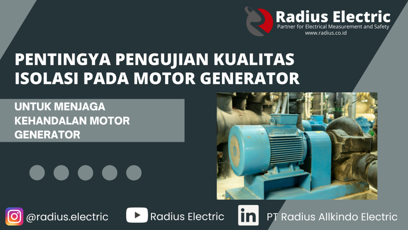 Pentingya Pengujian Kualitas Isolasi Pada Motor Generator