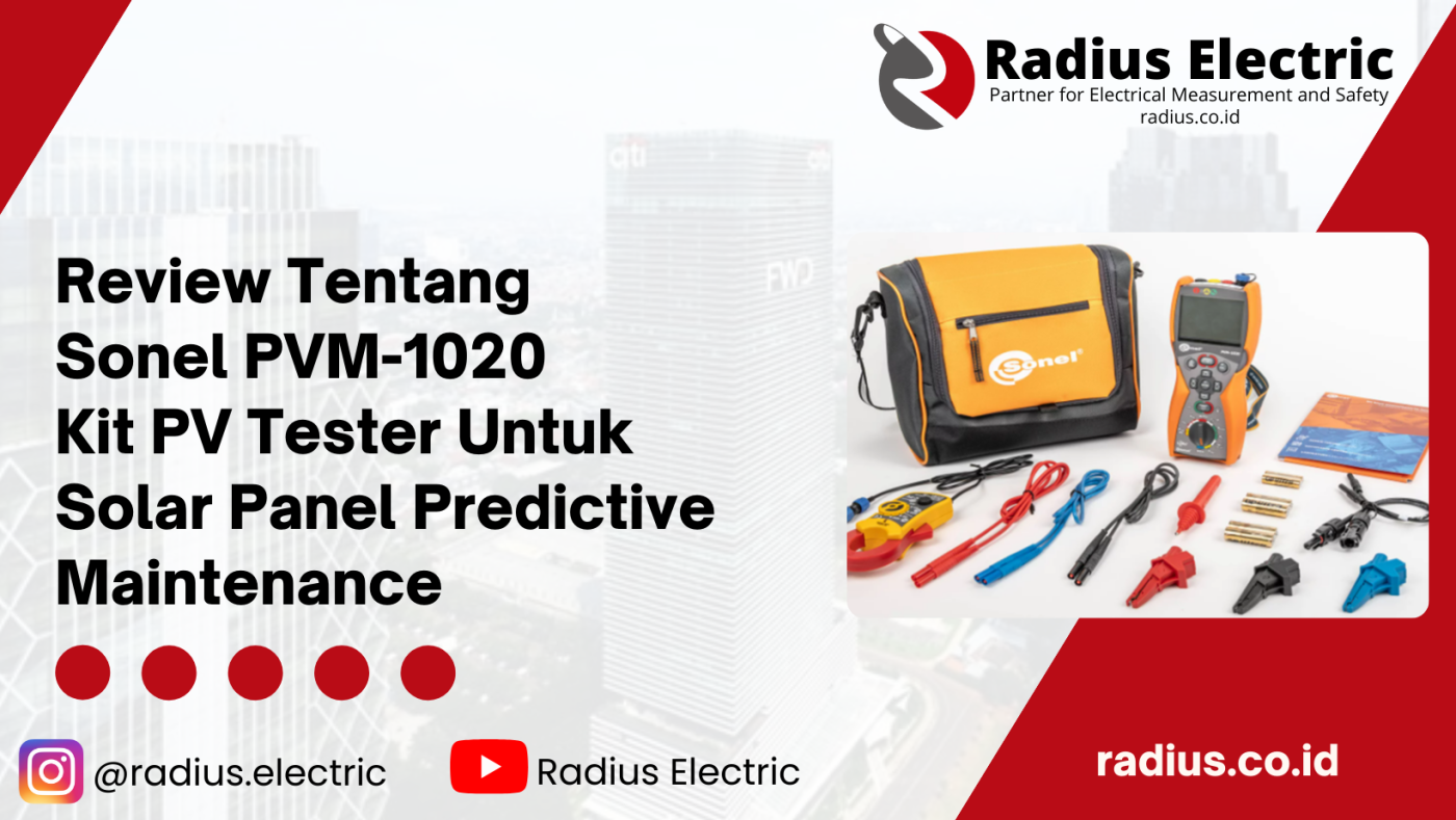 Review Tentang Sonel PVM-1020 Kit PV Tester Untuk Solar Panel Predictive Maintenance