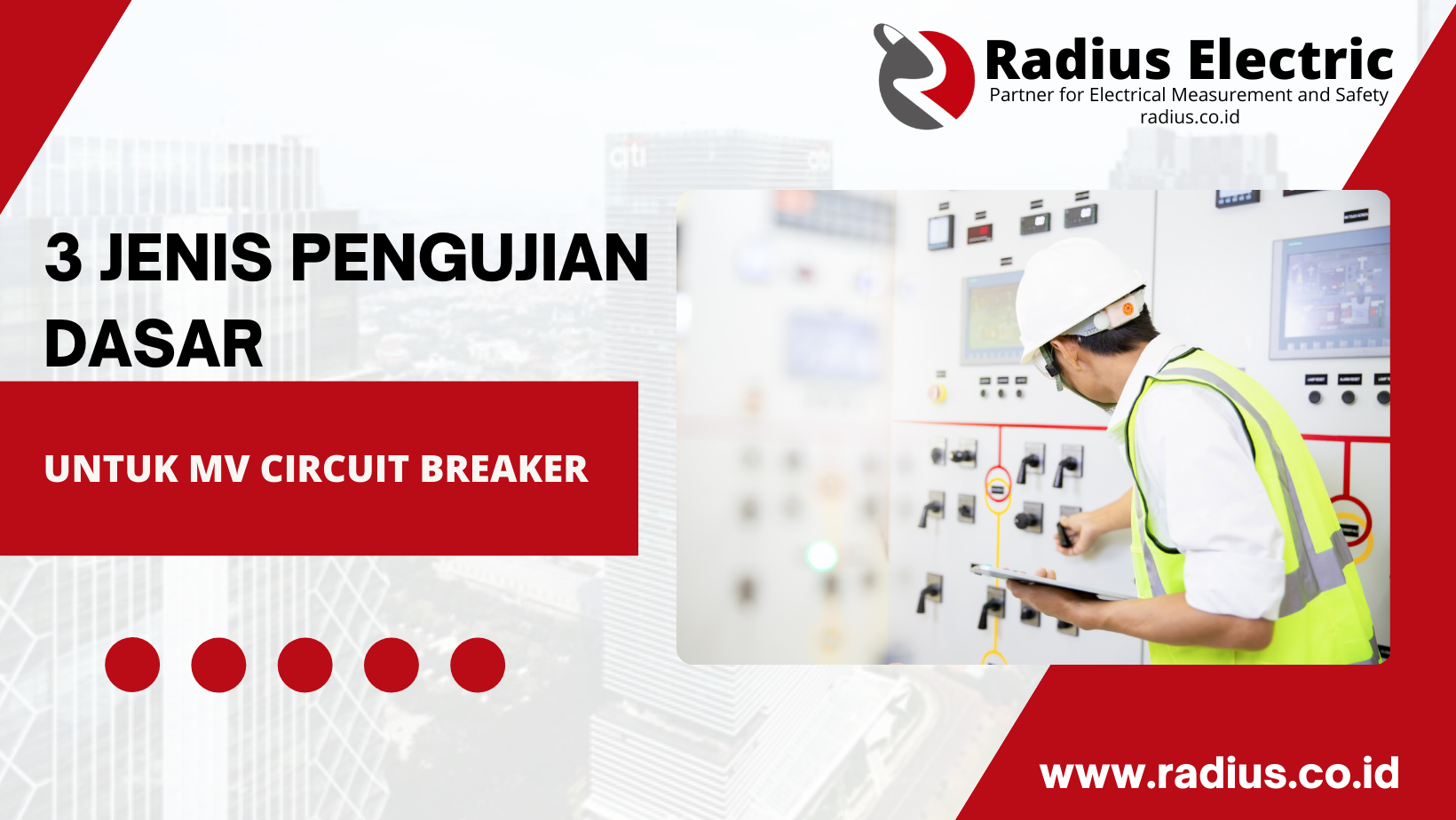 3 Jenis Pengujian Dasar pada MV Circuit Breaker | PT. Radius Allkindo ...