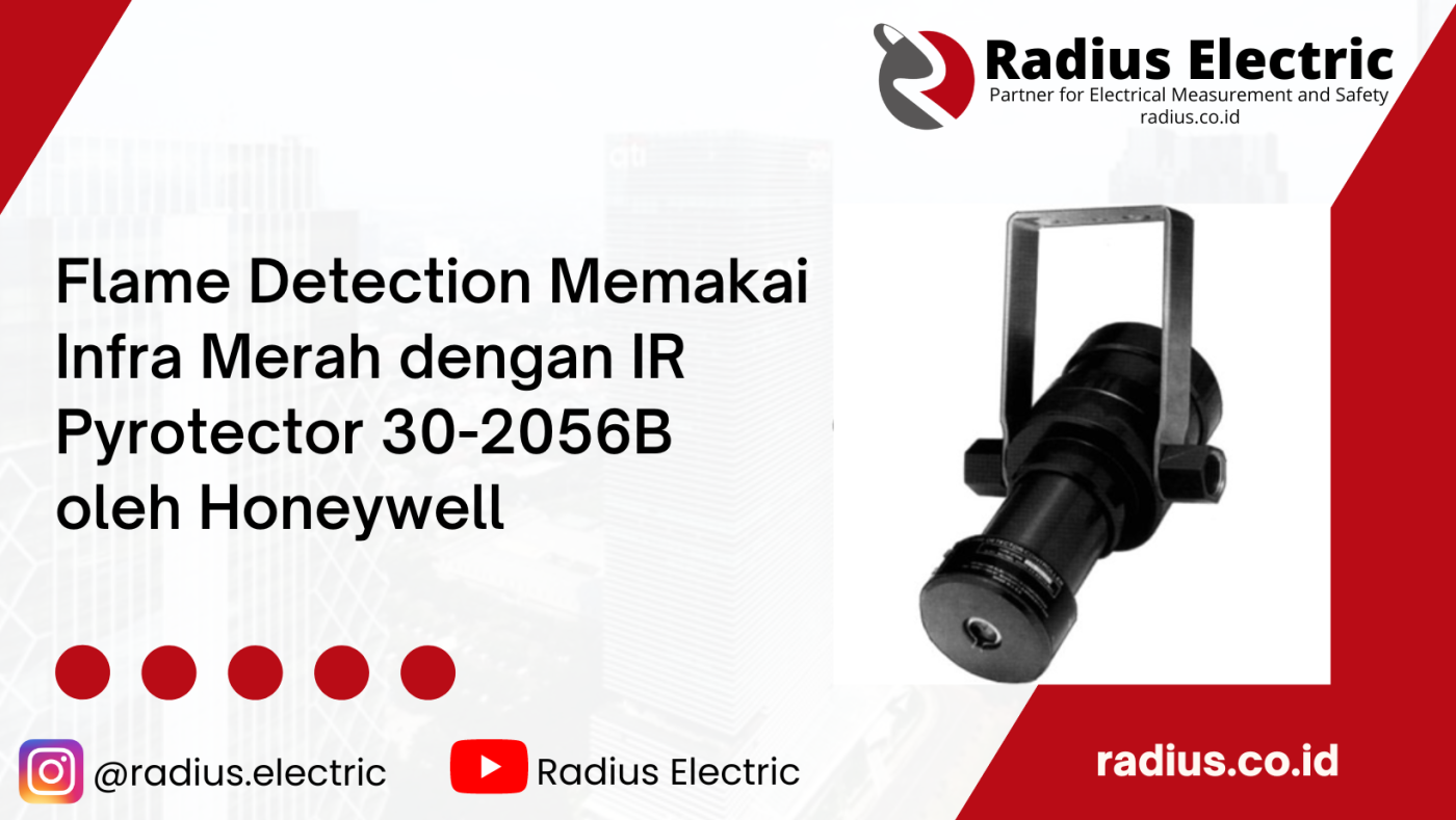 Flame Detection Menggunakan Infra Merah dengan IR Pyrotector 30-2056B oleh Honeywell