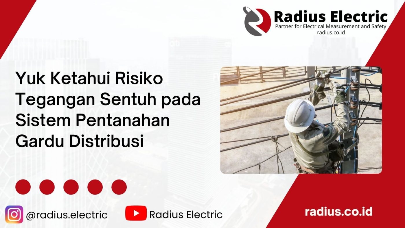 Risiko Tegangan Sentuh pada Sistem Pentanahan Gardu Distribusi