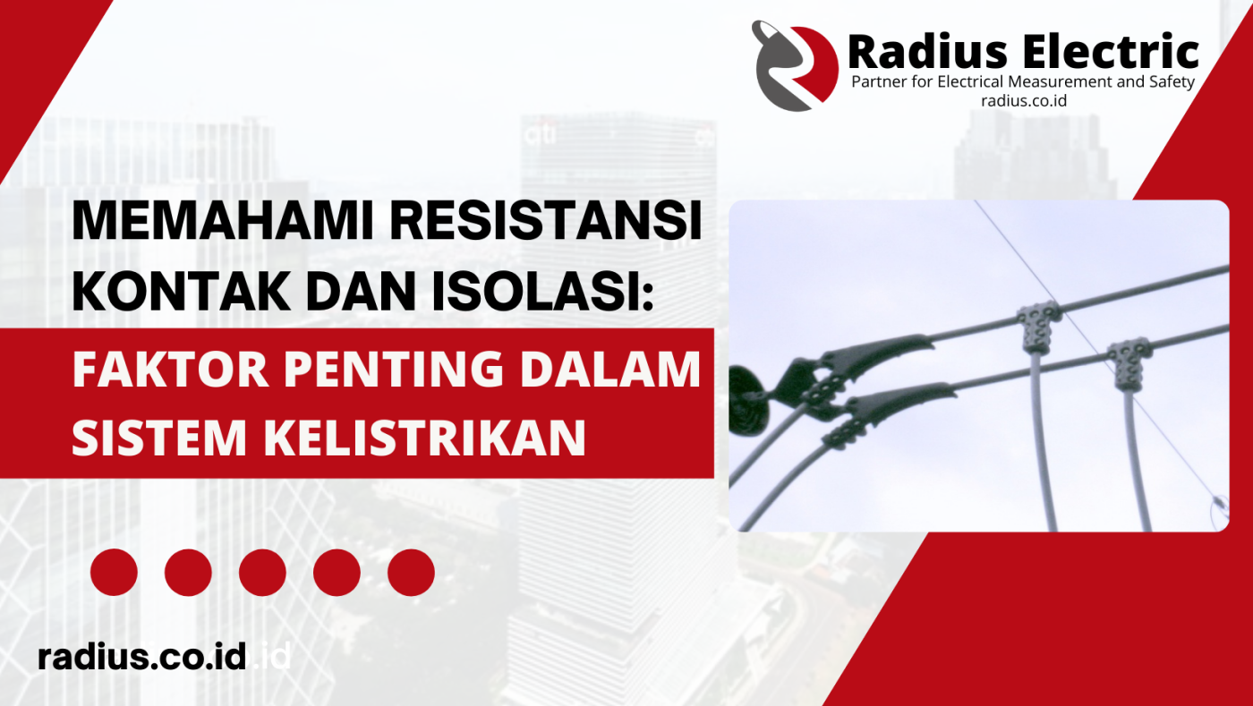 RESISTANSI KONTAK DAN RESISTANSI ISOLASI