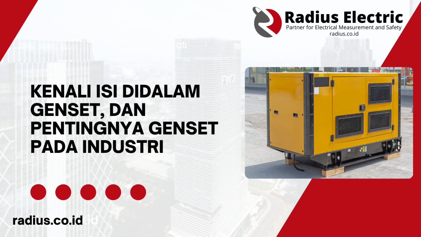 Kenali isi didalam genset, dan pentingnya genset pada Industri