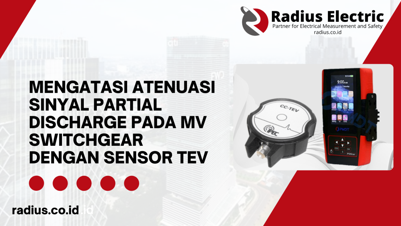 Mengatasi Atenuasi Sinyal Partial Discharge pada MV Switchgear dengan Sensor TEV