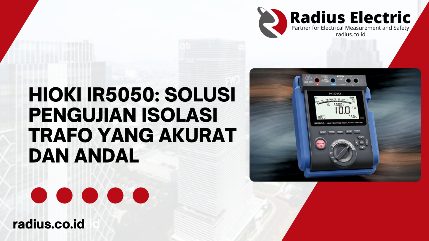 Hioki IR5050: Solusi Pengujian Isolasi Trafo yang Akurat dan Andal