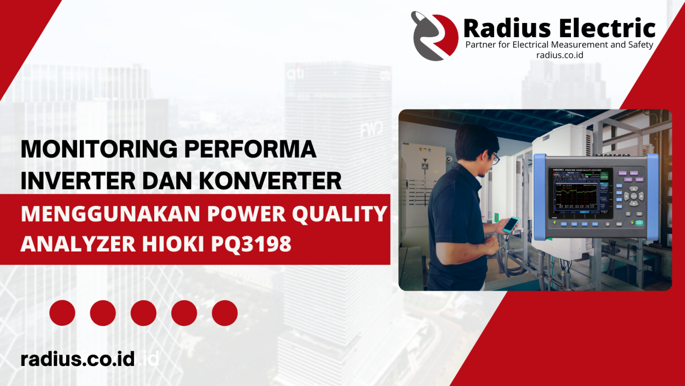 Monitoring Performa Inverter dan Konverter Menggunakan Power Quality Analyzer Hioki PQ3198