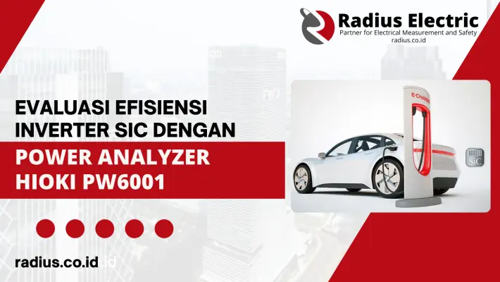 Evaluasi Efisiensi Inverter SiC dengan Hioki Power Analyzer PW6001