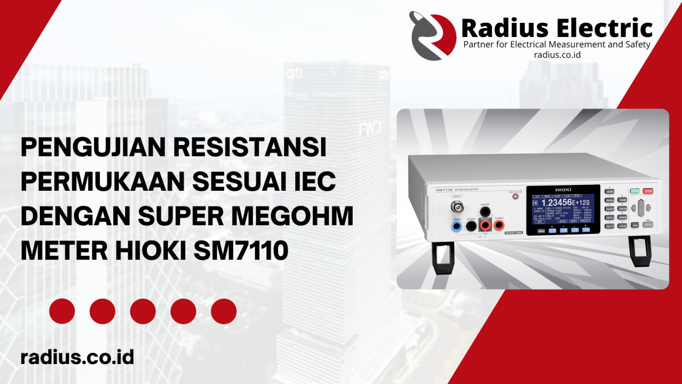 Pengujian Resistansi Permukaan Sesuai IEC dengan Super Megohm Meter Hioki SM7110