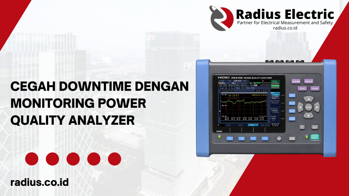 Cegah Downtime dengan Monitoring Power Quality Analyzer