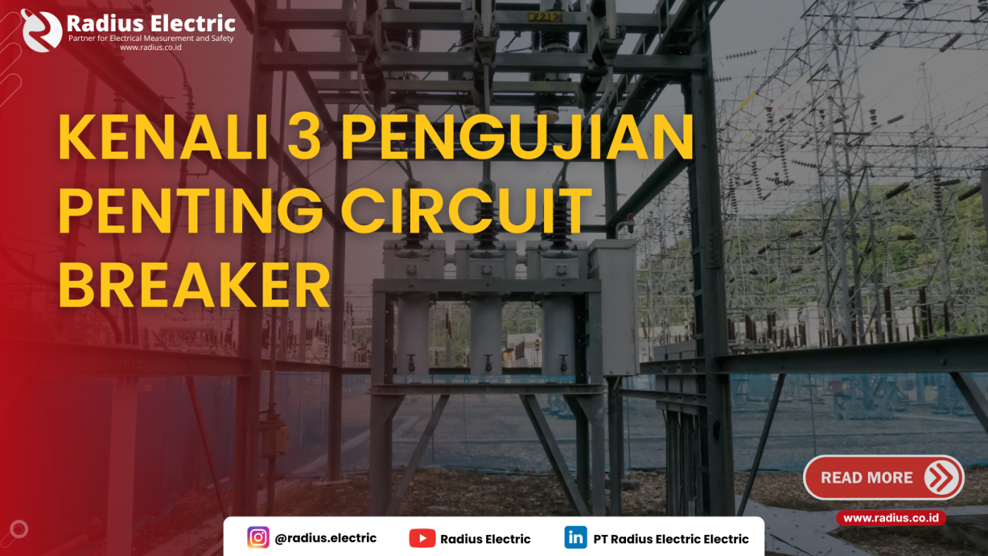 3 Pengujian Penting Circuit Breaker